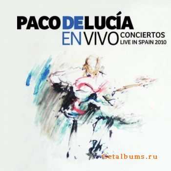 Paco De Luc&#237;a - En Vivo  Conciertos Espa&#241;a (2011)