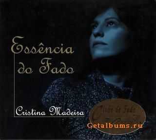 Cristina Madeira - Essencia do Fado (2010)