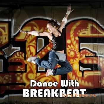 VA - Dance With Breakbeat (2012)