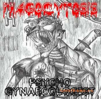 Phagocytosis - Psycho Gynaecologist (2003)