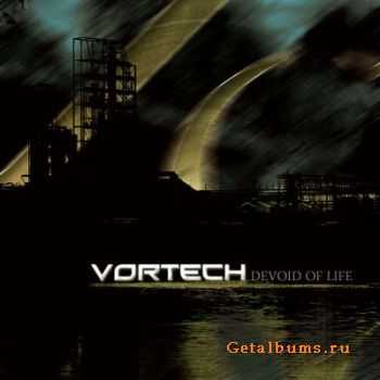 Vortech - Devoid of Life (2012)