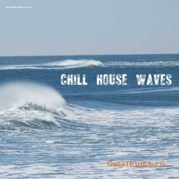 VA - Chill House Waves (2012) VA - Chill House Waves (2012)