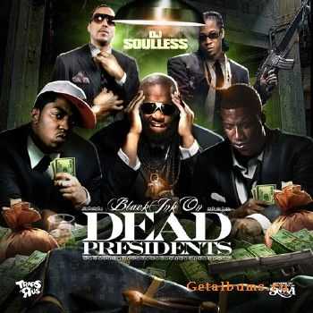Black Ink On Dead Presidents (2012) Black Ink On Dead Presidents (2012)