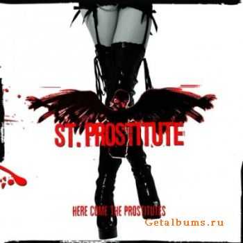 St. Prostitute - Here Come The Prostitutes (2012)