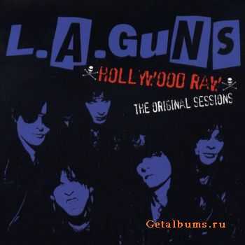 L.A. Guns - Hollywood Raw The Original Sessions (2004)