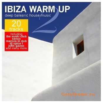 VA - Ibiza Warm Up: Deep Balearic House Music Vol 2 (2012) VA - Ibiza Warm Up: Deep Balearic House Music Vol 2 (2012)