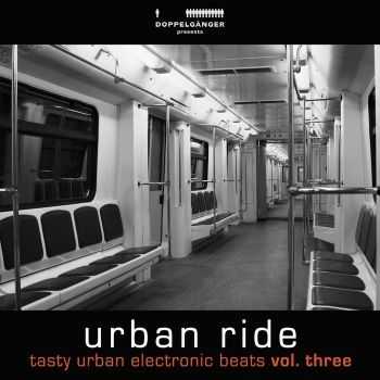 VA - Urban Ride Vol 3: Tasty Urban Electronic Beats (2012)