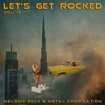 VA - Let's Get Rocked vol.15 (2012)