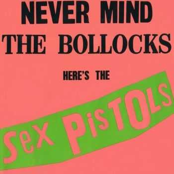 Sex Pistols - Never Mind The Bollocks, Here's The Sex Pistols (1988)