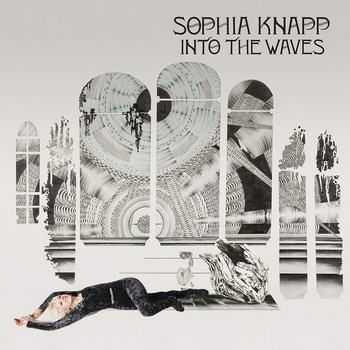 Sophia Knapp - Into The Waves (2012)