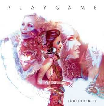 PlayGame - Forbidden EP (2012)