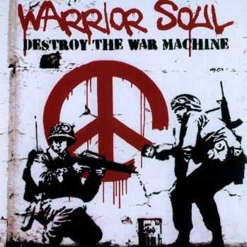 Warrior Soul - Destroy The War Machine (2008)