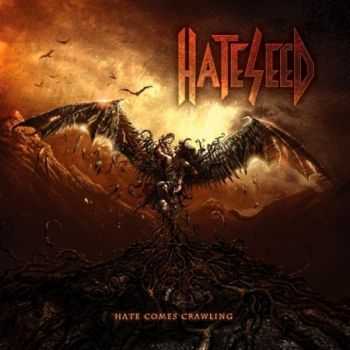 Hateseed - Hate Comes Crawling (2012) Hateseed - Hate Comes Crawling (2012)