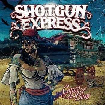 Shotgun Express - Gypsy Blues (2012)