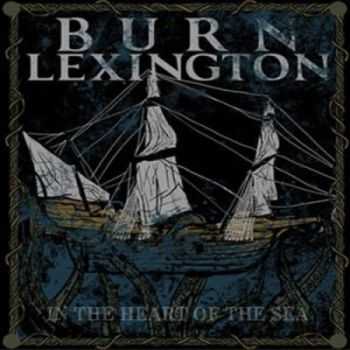 Burn Lexington - In The Heart Of The Sea [EP] (2011)