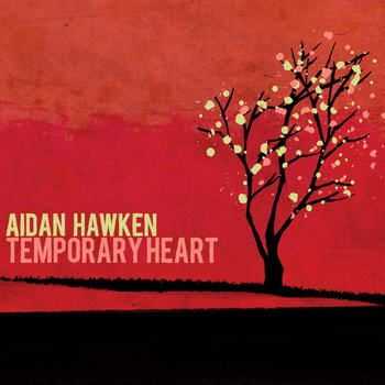 Aidan Hawken - Temporary Heart (2011)