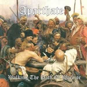 Aparthate - Walking the Path of Warrior  (2012)
