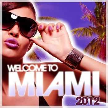 VA - Welcome To Miami 2012