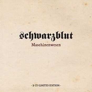 Schwarzblut - Maschinenwesen (2CD) (2012) Schwarzblut - Maschinenwesen (2CD) (2012)