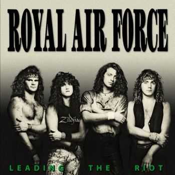 Royal Air Force - Leading The Riot (1989)