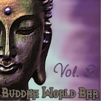VA - Buddha World Bar, Vol.3 (Lounge Chillout Compilation) (2012)