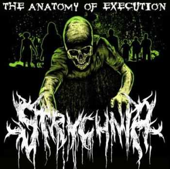 Strychnia - The Anatomy Of Execution (2011) Strychnia - The Anatomy Of Execution (2011)