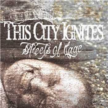 This City Ignites - Streets of Rage (2012) This City Ignites - Streets of Rage (2012)
