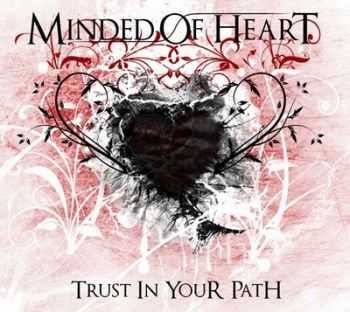 Minded Of Heart - Trust In Your Path (2011) Minded Of Heart - Trust In Your Path (2011)
