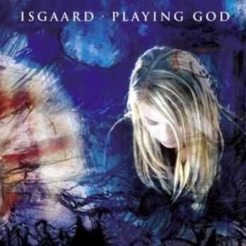 Isgaard - Playing God (2012) Isgaard - Playing God (2012)