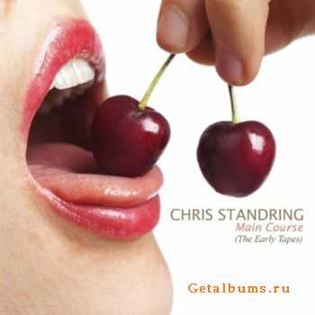 Chris Standring - Main Course: The Early Tapes (2011)