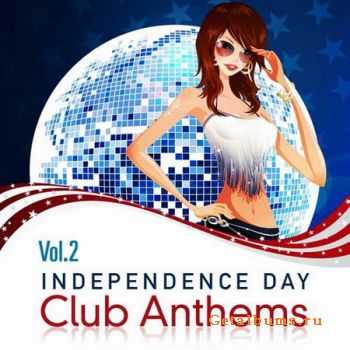 VA - Independence Day Club Anthems Vol. 2 (2012)