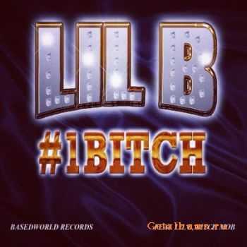 Lil B - #1 Bitch (2012)