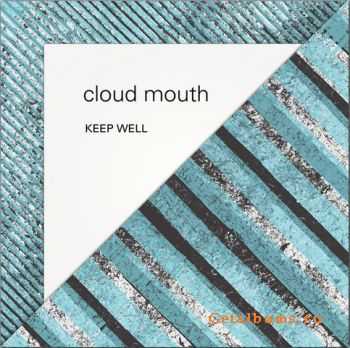 Cloud Mouth - Keep Well (2012)