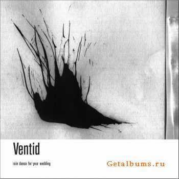 Ventid - Raindance For Your Wedding (2010) Ventid - Raindance For Your Wedding (2010)
