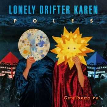 Lonely Drifter Karen – Poles (2012) Lonely Drifter Karen – Poles (2012)