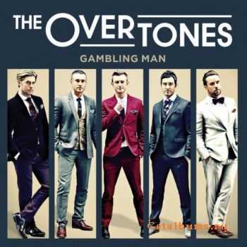 The Overtones - Gambling Man (2012)