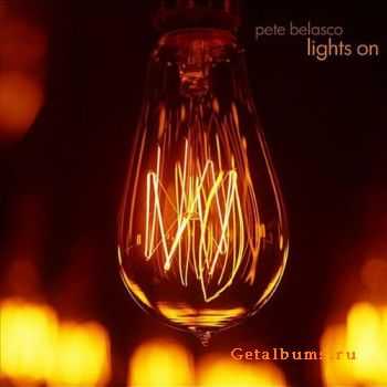 Pete Belasco - Lights On (2012)