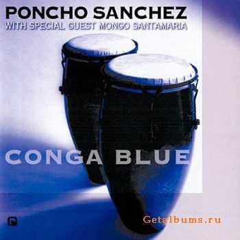 Poncho Sanchez - Conga Blue (1996)