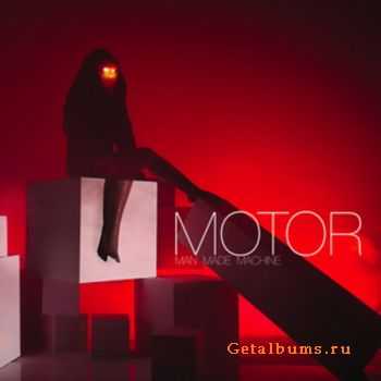 MOTOR - Man Made Machine (2012) MOTOR - Man Made Machine (2012)