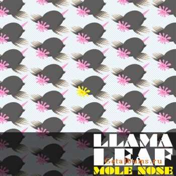 LlamaLeaf  Mole Nose (2012)