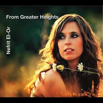 Nefrit El-Or - From Greater Heights (2012)