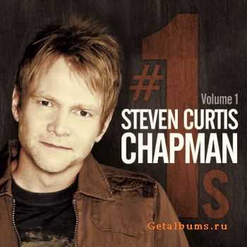 Steven Curtis Chapman - #1&#8242;s, Vol. 1 (2012)