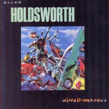 Allan Holdsworth - Metal Fatigue (1985) Allan Holdsworth - Metal Fatigue (1985)