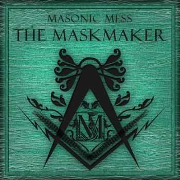 Masonic Mess - The Maskmaker (EP) (2012)