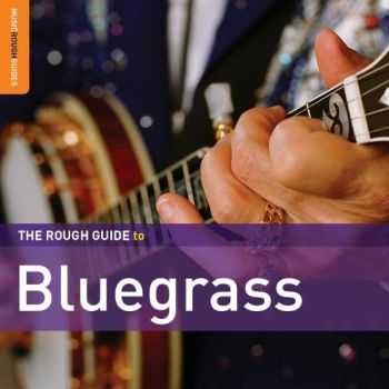 VA - The Rough Guide to Bluegrass (2012) VA - The Rough Guide to Bluegrass (2012)