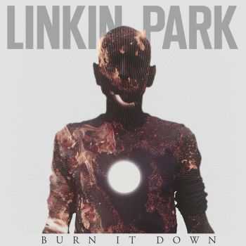 Linkin Park - Burn It Down (Single) (2012)