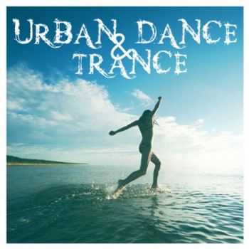 VA - Urban Dance & Trance (2011)