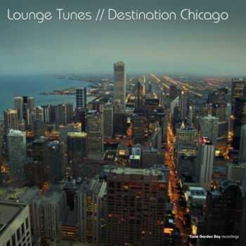 VA - Lounge Tunes: Destination Chicago (2012)