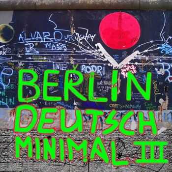 VA - Berlin Deutsch Minimal Vol. 3 (2012)