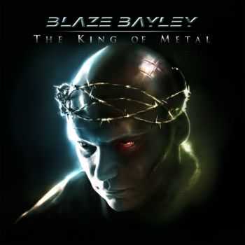 Blaze Bayley - The King Of Metal (2012) Blaze Bayley - The King Of Metal (2012)